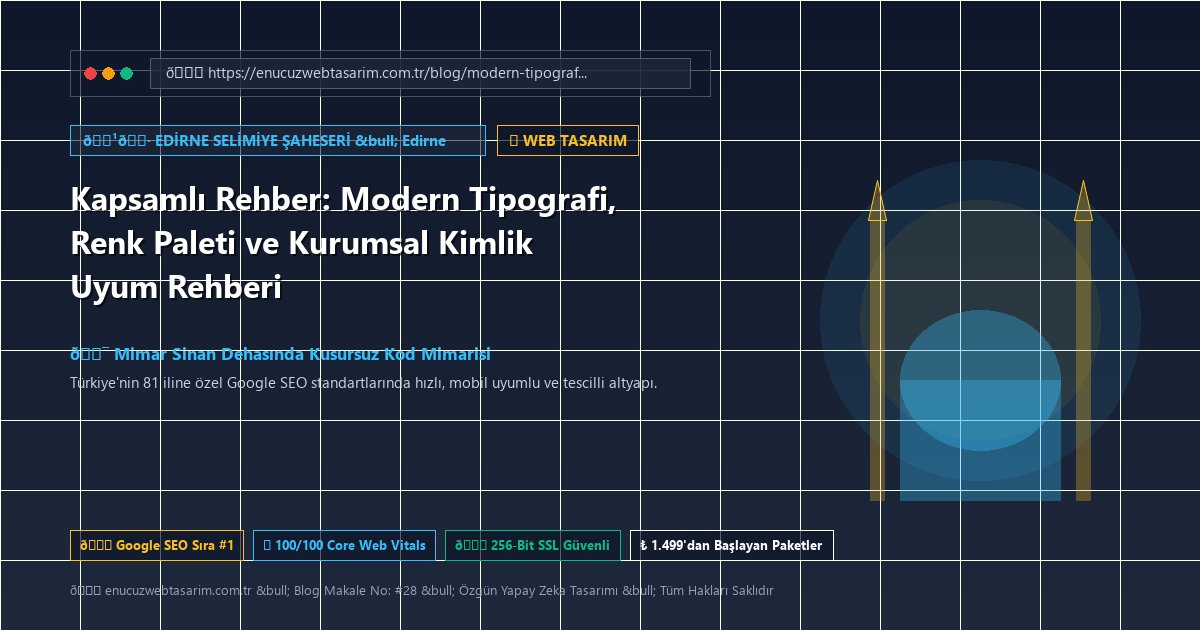 Kapsamlı Rehber: Modern Tipografi, Renk Paleti ve Kurumsal Kimlik Uyum Rehberi